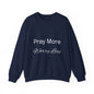 Pray More Dark Colors Unisex Heavy Blend™ Crewneck Sweatshirt
