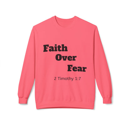 Faith Over Fear Crewneck Sweatshirt — Inspirational Fleece Pullover