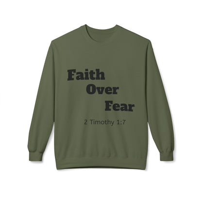 Faith Over Fear Crewneck Sweatshirt — Inspirational Fleece Pullover