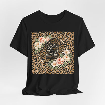 "God is always with us. Deut. 31:8" Script Bible Verse T-Shirt - Light Colors