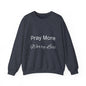 Pray More Dark Colors Unisex Heavy Blend™ Crewneck Sweatshirt