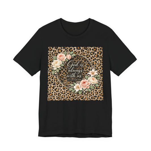"God is always with us. Deut. 31:8" Script Bible Verse T-Shirt - Light Colors